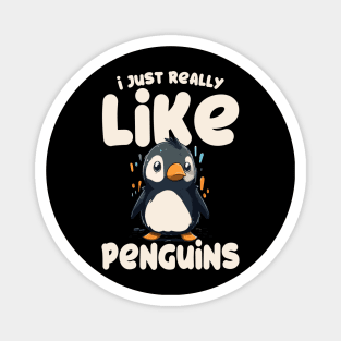 I Just Really Like Penguins Magnet